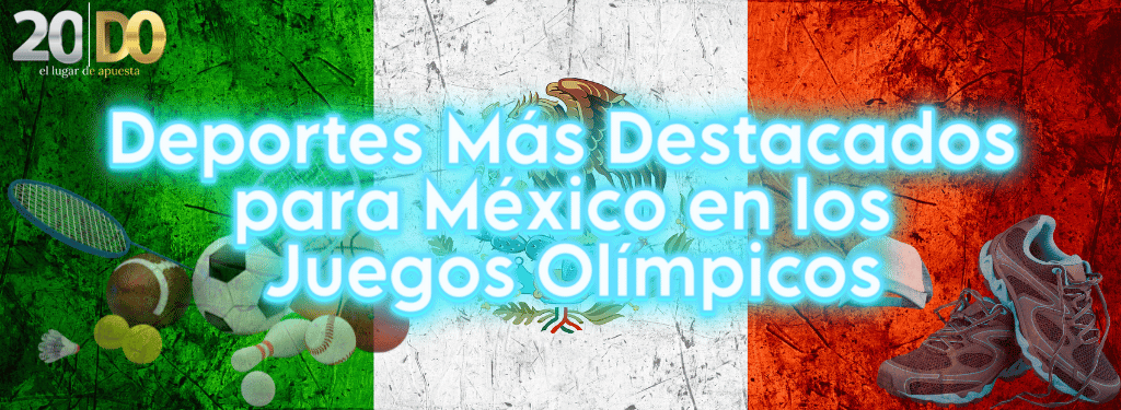 Deportes Más Destacados para México en los Juegos Olímpicos