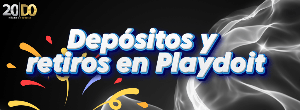 Depósitos y retiros en Playdoit