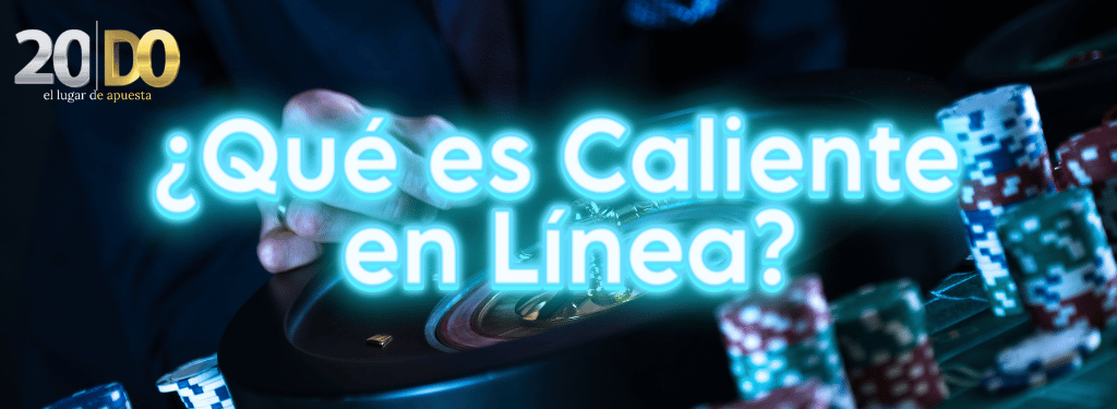 ¿Qué es Caliente en Línea